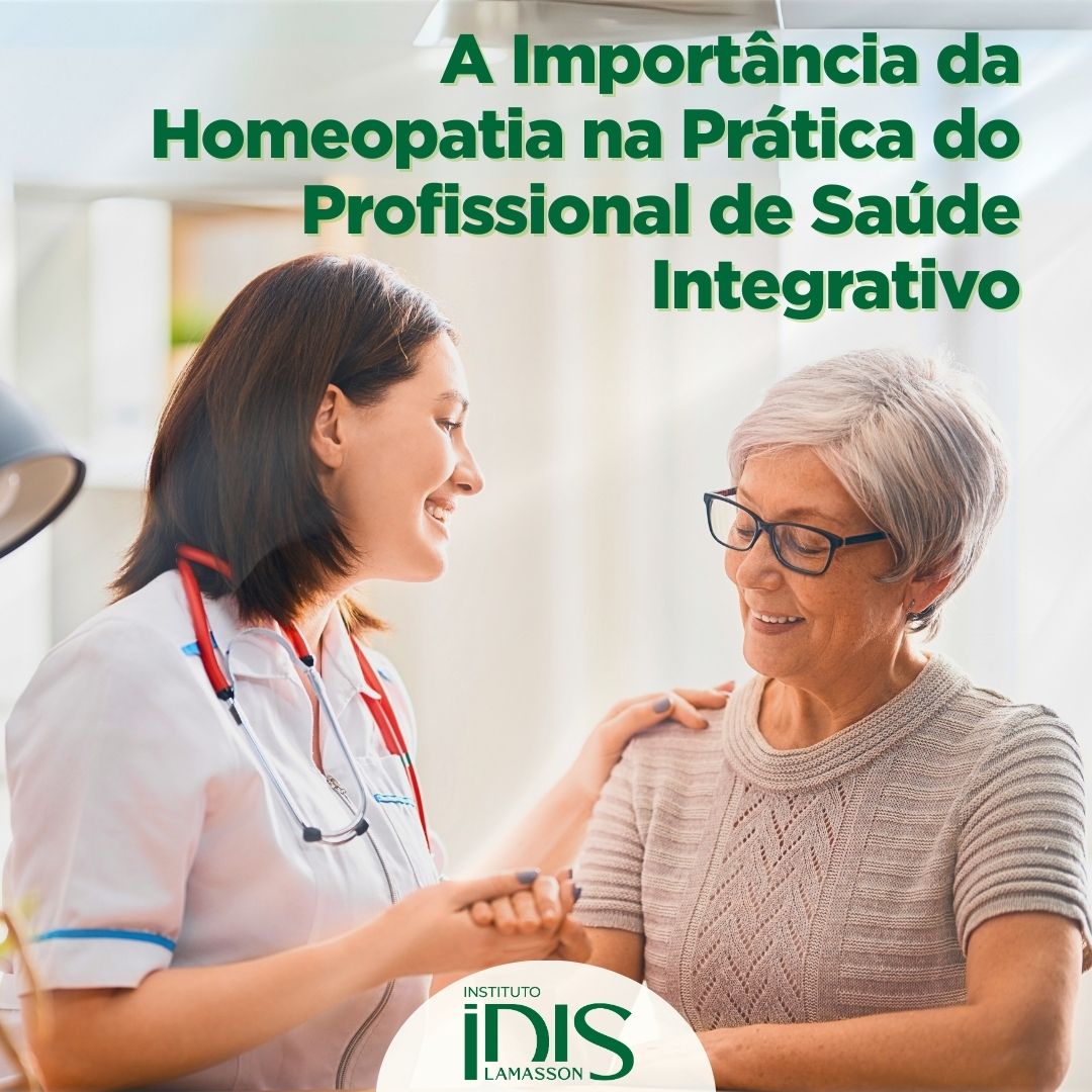 A Importância da Homeopatia na Prática do Profissional de Saúde Integrativo